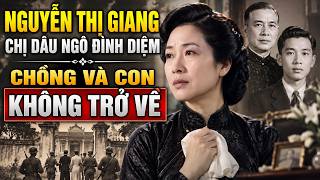 Nguyễn Thị Giang Và Ngày Định Mệnh 1945: Bi Kịch Chồng Và Con Trai Duy Nhất Không Trở Về