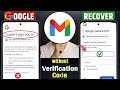 How to recover gmail account without verification code | Gmail recovery without verification code
