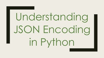 Understanding JSON Encoding in Python