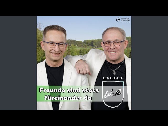 Duo WeR - Freunde sind stets füreinander da