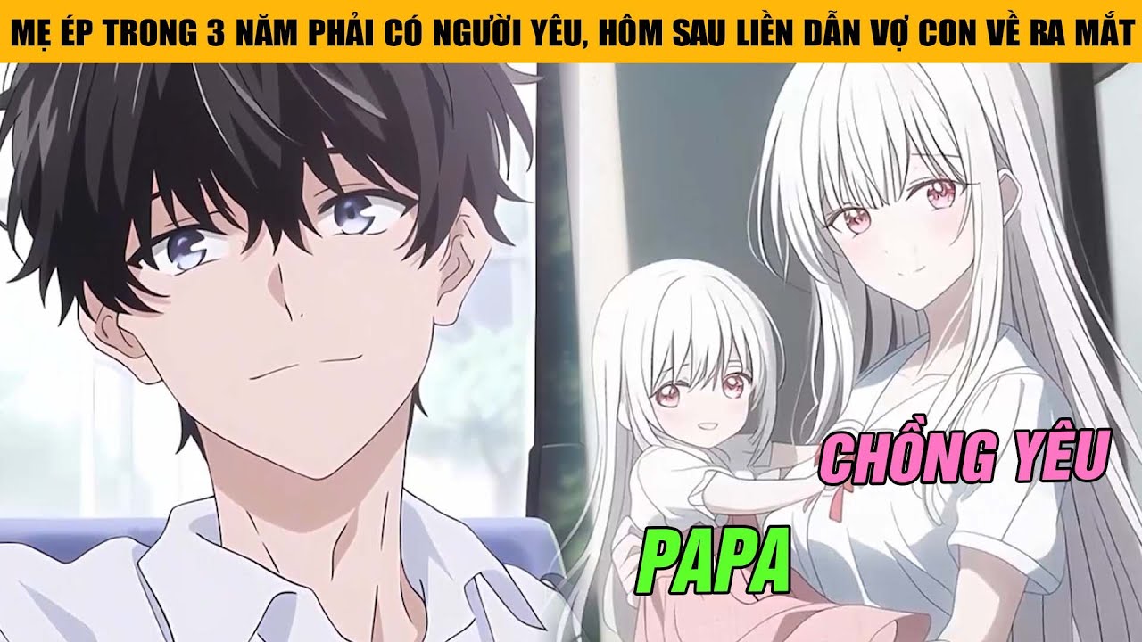 Bị Mẹ Bắt Ép Trong 3 Năm Phải Có Người Yêu, Hôm Sau Tôi Liền Dẫn Vợ Con Về Ra Mắt Và Cái Kết...