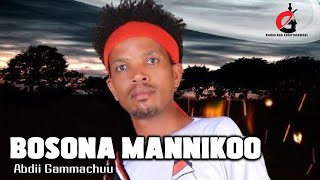 Abdii Gammachuu - Bosona Mannikoo / New Oromo music 2023 ( video)