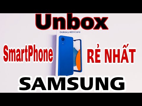 Mở hộp Galaxy A03 Core : Smartphone rẻ nhất của Samsung