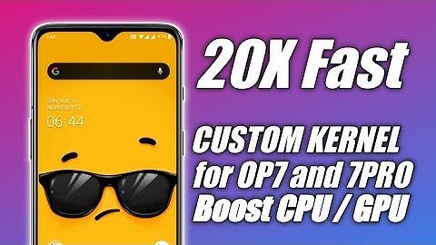 Custom Kernel for OnePlus 7 & 7 PRO [Blu Spark] and Restore Stock Kernel + Benchmark