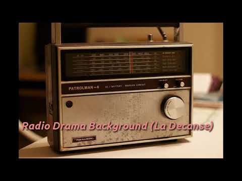 Radio Drama Background La Decadanse