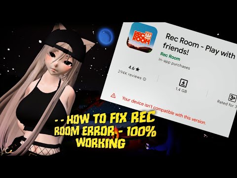 Rec Room Mobile | Your Device Isn't Compatible With This Version Fix | Rec Room Download Error Fixed