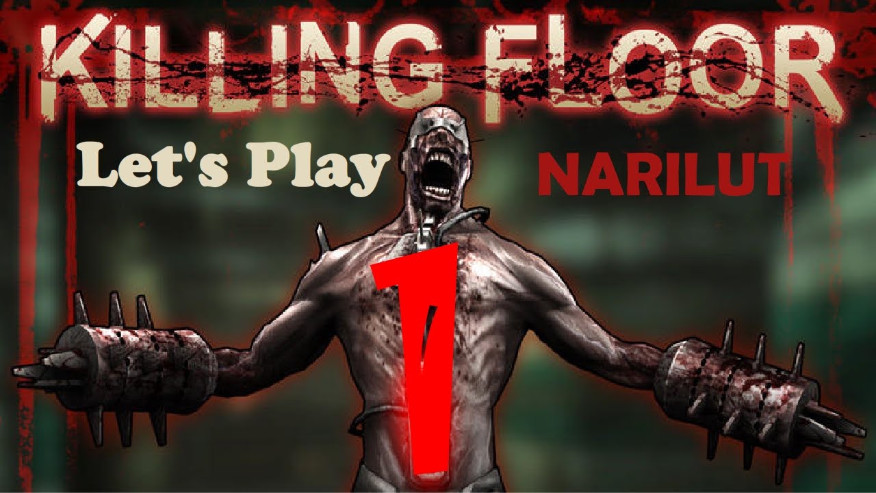 KILLING FLOOR - Let's Play 1