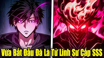 FULL BỘ | Vừa Bắt Đầu Đã Là Tử Linh Sư Cấp SSS | Review Truyện