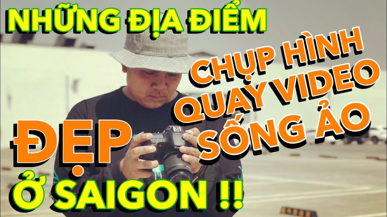 địa điểm sống ảo ở sài gòn New NGƯỜI NÓI THẬT | REVIEW | Chụp ảnh sống ảo và những địa điểm check in rất đẹp của Sài Gòn
