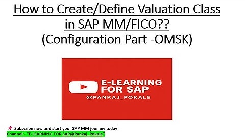 25 How to Create/Define Valuation class in SAP MM/FICO? |OMSK|SAP S4 HANA|SAP AP/AR|