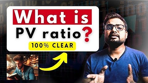 WHAT IS PV RATIO OR PROFIT VOLUME RATIO l COST ACCOUNTING l CMA