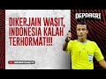 DIKERJAIN WASIT?!?! INDONESIA U23 KALAH TERHORMAT DI LAGA PEMBUKA AFC U23 ASIAN CUP - DEPDAGRI image