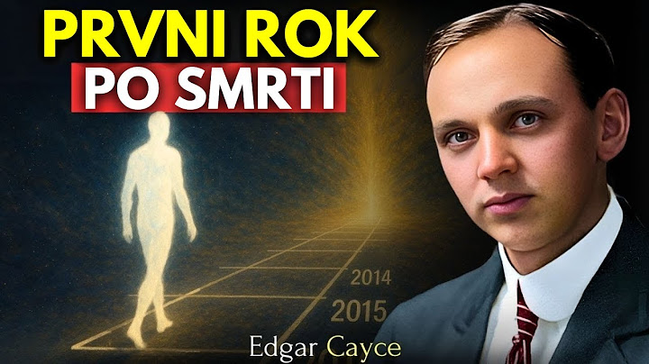 Co se děje s duší v prvním roce po smrti? | Edgar Cayce