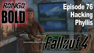 Rongo completes Fallout 4 | Episode 76 | Hacking Phyllis