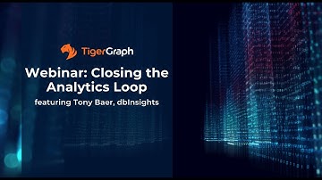 Webinar: Closing The Analytics Loop - How Graph Databases Complement Your Data Warehouse
