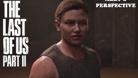 THE LAST OF US 2 Abby