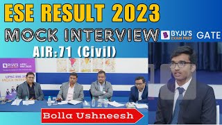 UPSC ESE 2023 Topper | Mock Interview | AIR 71 (Civil) | Bolla Ushneesh Nandan | BYJU'S GATE