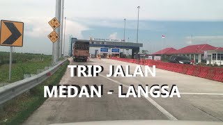 Perjalanan Medan  langsa part ll