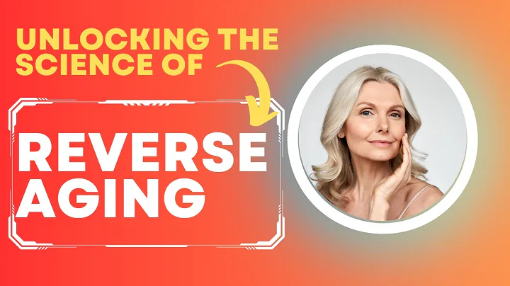 Unlocking the Secrets of Aging: The Science of Reversing Time