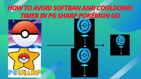 How to avoid softban and cooldown timer in pg sharp  2021 trick