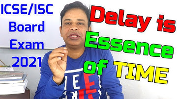 ICSE/ISC 2021-Board Exam-CICSE Circular of 24 Nov.,2020 Indicates Delay of ICSE/ISC Board Exam 2021