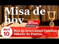 Eucaristía de hoy Sábado 10 de Abril / Misa en Vivo