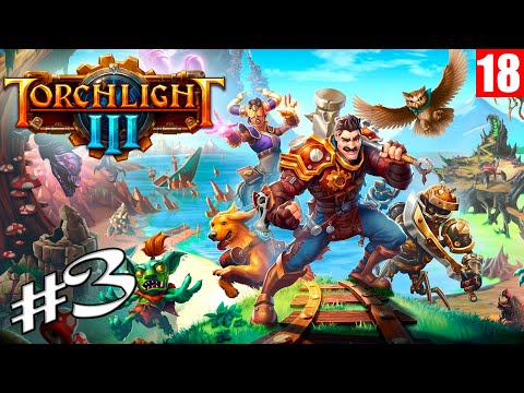 Видео: Torchlight III - Прохождение игры #3