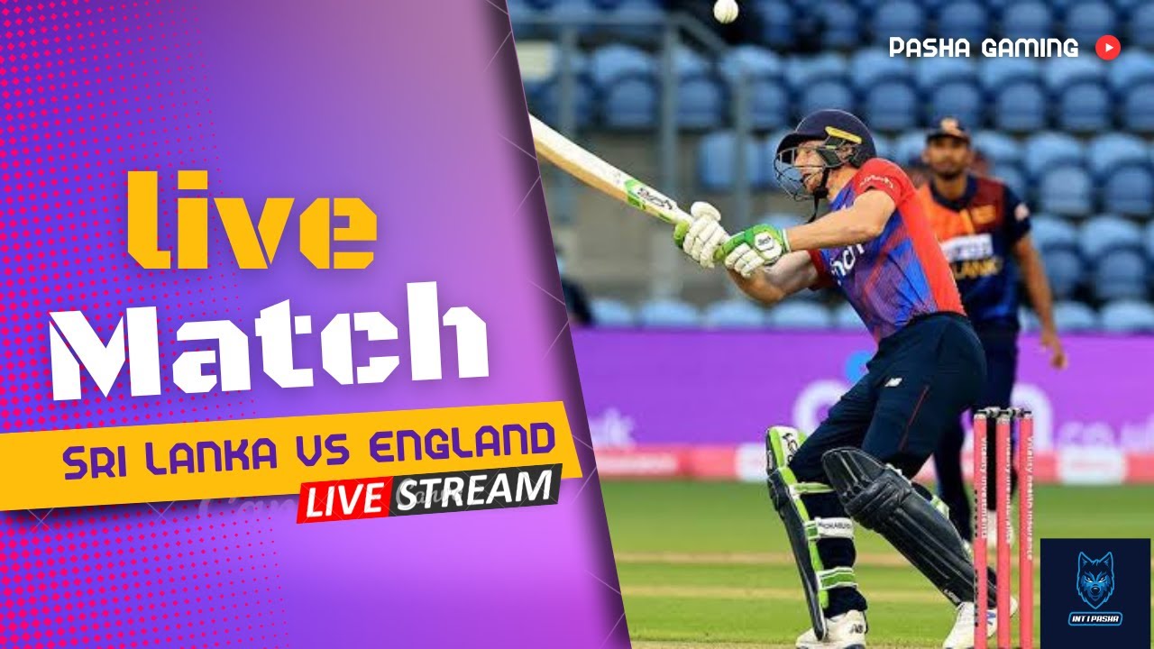 Sri Lanka Vs England Thriller Match Live Gaming Streaming World Cup