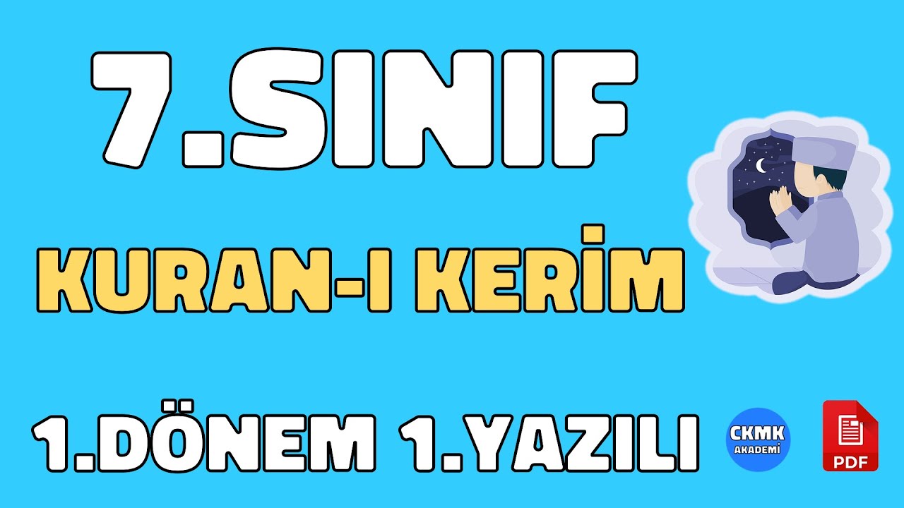 7.Sınıf Kuranı Kerim 1.Dönem 1.Yazılı Soruları ve Çözümü (%99 Çıkabilir 😊😊😊 )