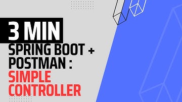 SPRING BOOT + POSTMAN : SIMPLE CONTROLLER UNDER 3 MINUTES