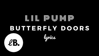 Lil Pump - Butterfly Doors (Lyrics)