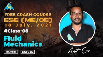 #08 Fluid Mechanics | Crash Course By Amit Maurya Sir | ME/CE | ESE 21/BARC 21/GATE 22