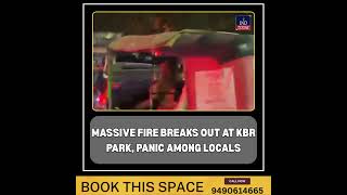 Massive Fire Breaks Out At KBR Park, Panic Among Locals