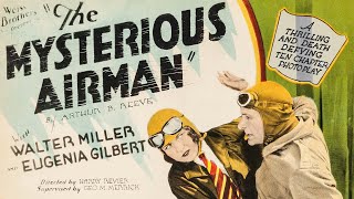 The Mysterious Airman (1928) SILENT SERIAL MARATHON