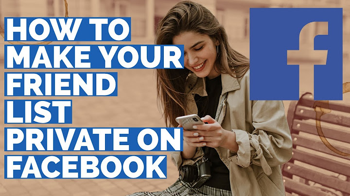 How to make your friends list private on facebook 2022