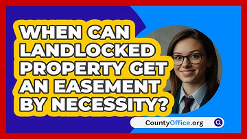When Can Landlocked Property Get An Easement By Necessity? - CountyOffice.org