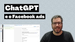 5 Maneiras de como o ChatGPT pode te ajudar com o facebook ads