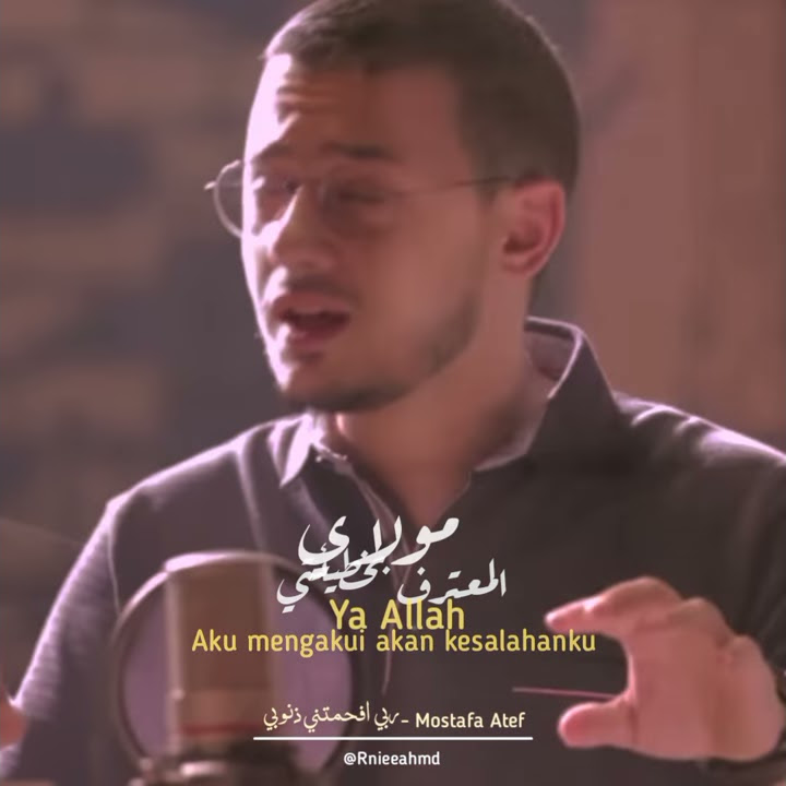 Rabbi afhamtny dhunubi - Mostafa Atef | Lirik & Terjemahan bahasa Indonesia