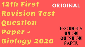 12th First Revision Test Question Paper - Biology | (Brothers Union Question Paper) | 2020 With Ans.