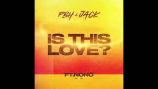 PBH & JACK ft  Nonô - Is This Love [HQ Acapella & Instrumental]