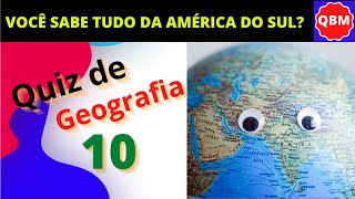 QUANTO VOCÊ SABE SOBRE A AMERICA DO SUL?