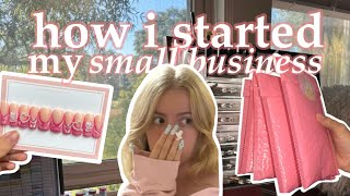 How to START your small business! | Tips from a press-on-nail business owner of 5 YEARS