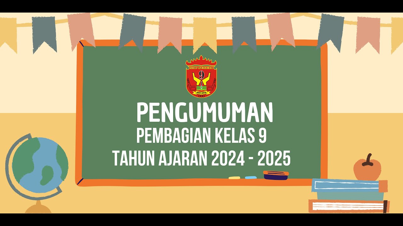 PENGUMUMAN PEMBAGIAN KELAS 9 TAHUN PELAJARAN 2024/2025