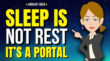 Sleep Isn’t Rest — It’s a Portal ✨ Abraham Hicks 2025