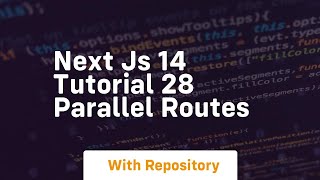 next js 14 tutorial 28 parallel routes