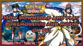 How to download and play Pokemon Sun/Moon on PC