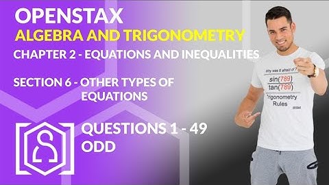OpenStax: Algebra and Trigonometry - Chapter 2, Section 6 | Other Types of Equations
