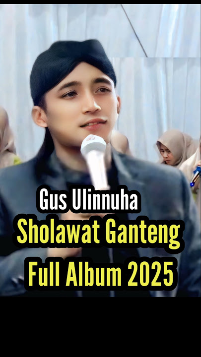 HANDSOME SHOLAWAT FULL ALBUM 2025 GUS ULIN NUHA #shorts #muhamadaminchannel
