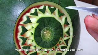 Watermelon #แตงโม Cactus Flower | Mutita Art Of Fruit &amp; Vegetable Carving Video Lesson