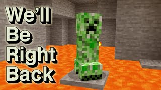 Minecraft: We'll Be RIght Back | Don't be friends with creeper By Scooby Craft